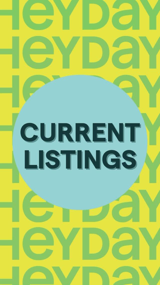 Current HEYDAY listings! DM us to learn more about off-market and coming soon listings 🏠